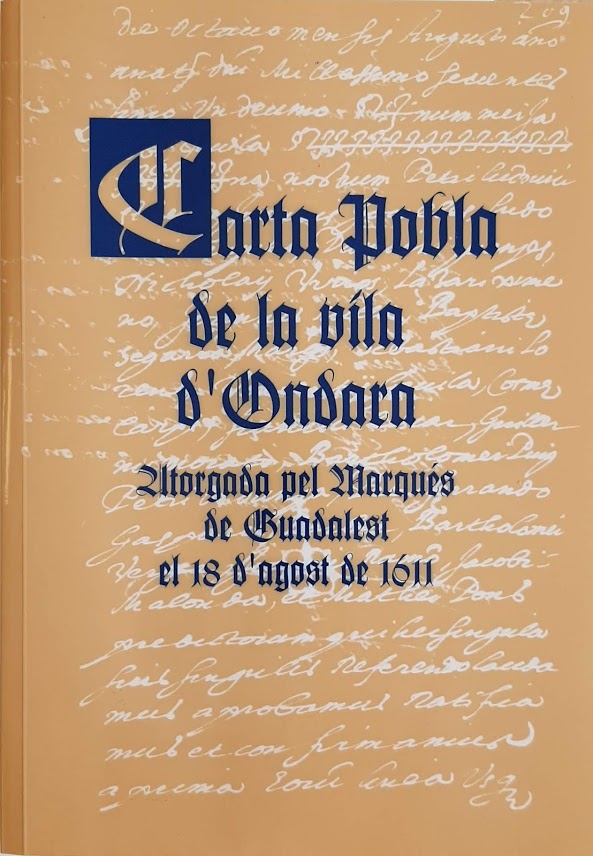 Carta Pobla de la vila d’Ondara. Atorgada pel Marqués de Guadalest el 18 d’agost de 1611