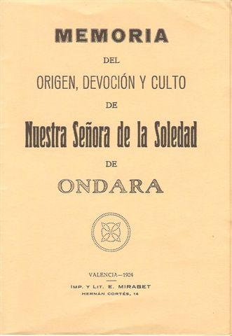 Memoria del origen, devoción y culto de Nuestra Señora de la Soledad de Ondara (facsímil)