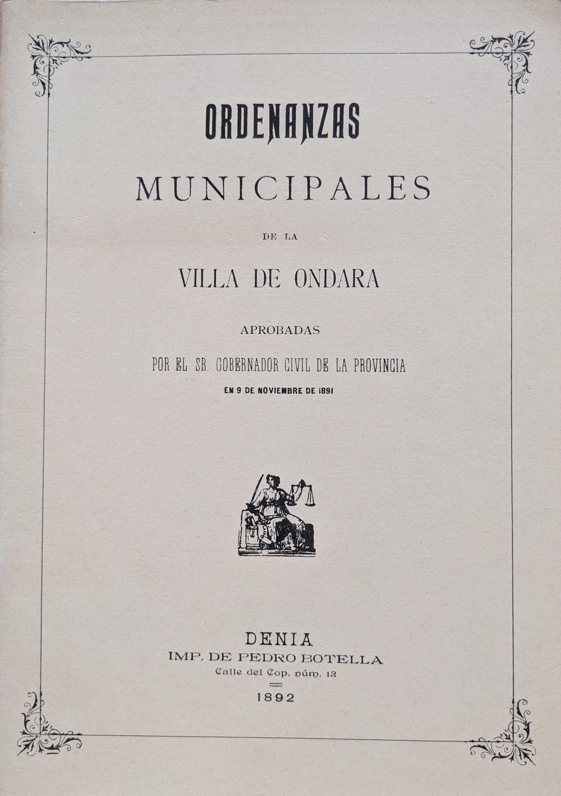 Ordenanzas municipales de la villa de Ondara aprobadas por el Sr. Gobernador Civil de la provincia en 9 de noviembre de 1891
