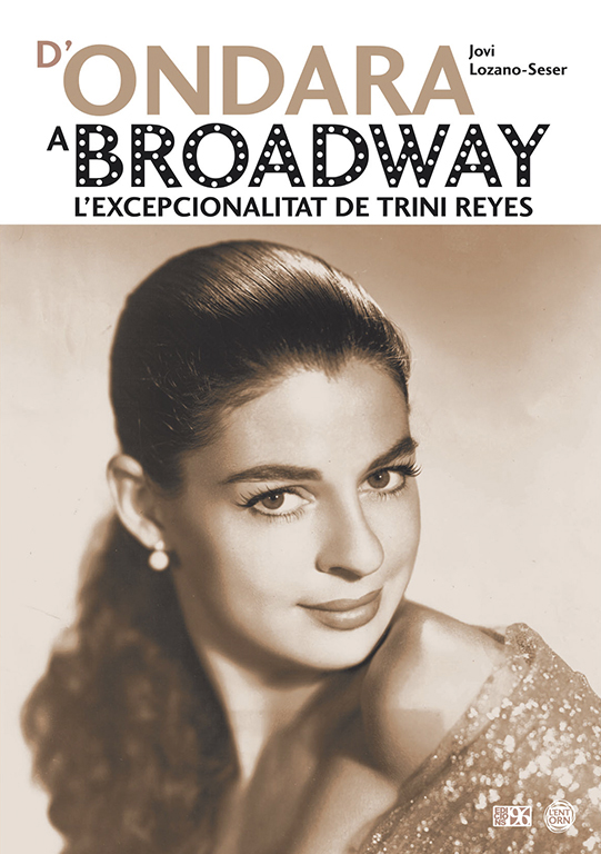 D’Ondara a Broadway. L’excepcionalitat de Trini Reyes