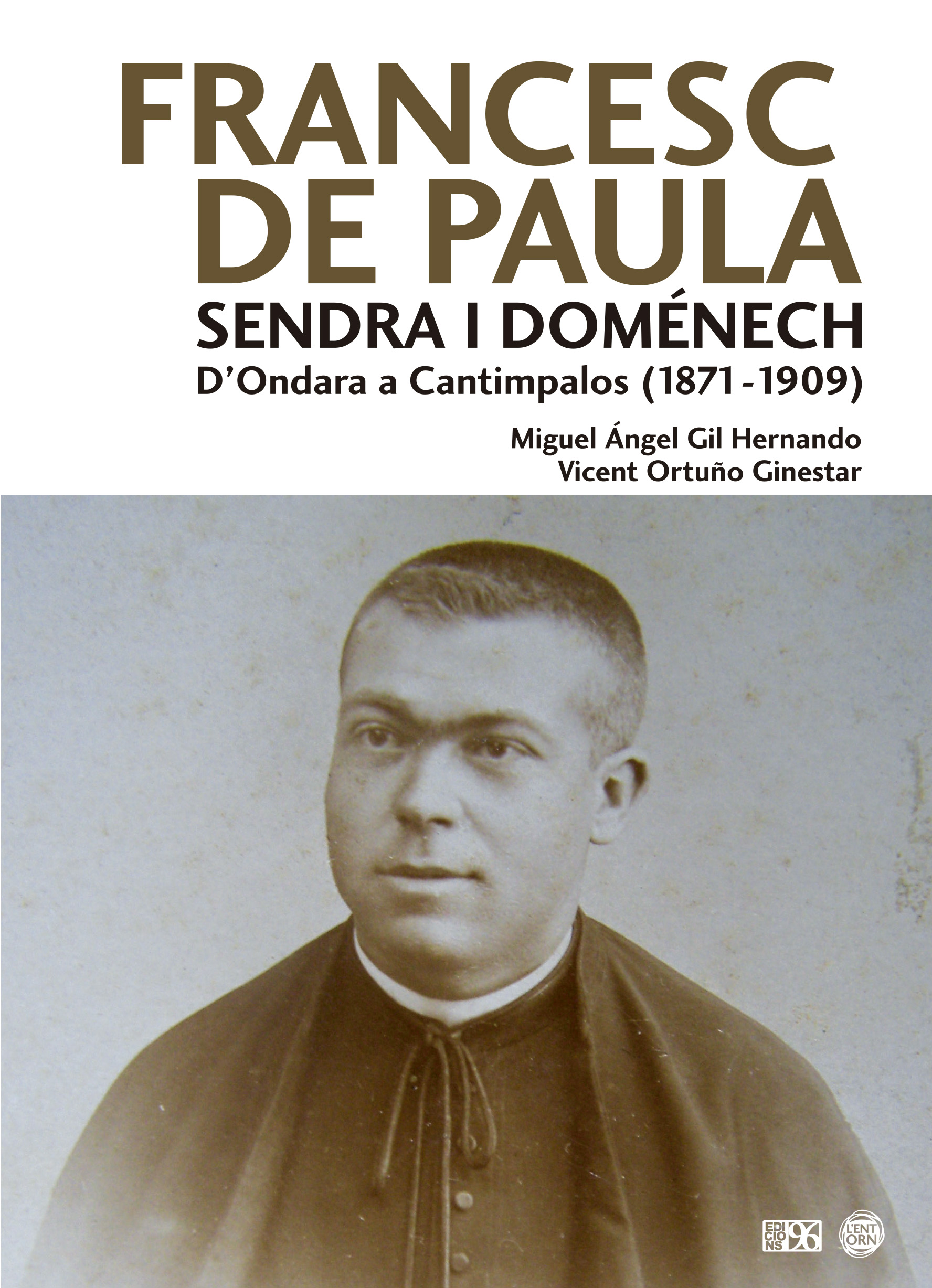 Francesc de Paula Sendra i Doménech D’Ondara a Cantimpalos (1871-1909)
